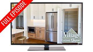 Village Home Show: FULL EPISODE 9.2 | EP42 Combining Cabinet Finishes and Dishwasher Shopping