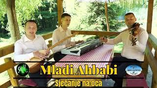 Mladi ahbabi - Sjecanje na oca - (Official video 2024)