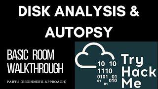 [TryHackMe] Disk Analysis & Autopsy Usage | Part-I  ~Kumar Priyanshu