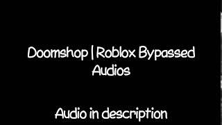 Doomshop | Roblox Bypassed Audios