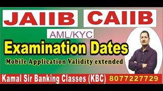 JAIIB / CAIIB exam Scheduled, App Validity  extended  by Kamal Sir