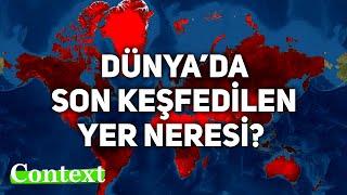 Dünyada Son Keşfedilen Yer Neresi? (200.000 YIL HARİTALI ANLATIM)