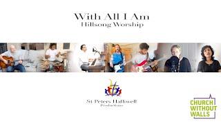 With All I Am - Hillsong Worship - Cover by St Peters Halliwell