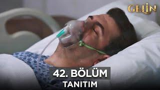 Gelin Dizisi 42. Bölüm (2.Sezon) Fragmanı | 19 Eylül Perşembe @GelinDizisi