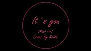 It´s you (Maggie Rose) Cover by Kathi