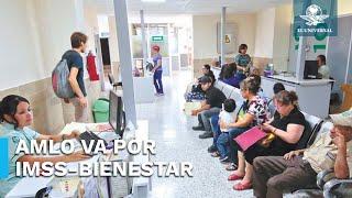 Prepara AMLO bolsa millonaria para crear súper IMSS-Bienestar