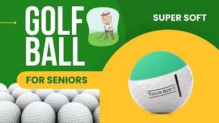 Top 5 Soft Golf Balls for Seniors 2024: Maximize Your Game!