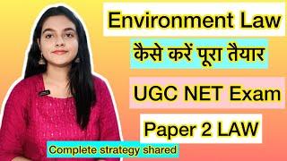 How to prepare Environment Law for Paper 2 Law UGC NET EXAM