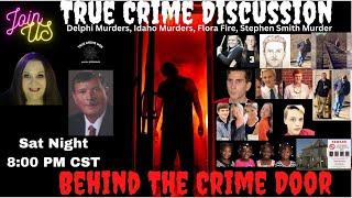 True Crime Discussion - The Delphi Murders, Idaho Murders, Flora Fire, The Stephen Smith Murder