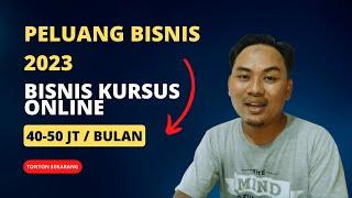 PELUANG BISNIS 2023, MEMBANGUN BISNIS KURSUS ONLINE