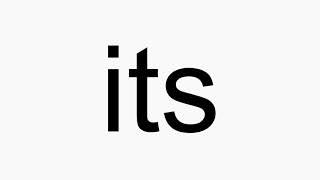 How to pronounce its