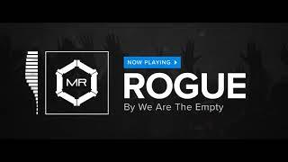 We Are The Empty - Rogue [HD]