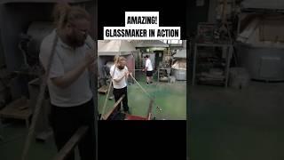 AMAZING! GLASSMAKER IN ACTION