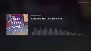 Kim Barber- The "I AM" Presence #89