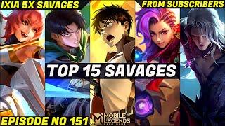 Mobile Legends TOP 15 SAVAGE Moments Episode 151- FULL HD