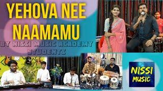 Yehova Nee Naamamu | Telugu Christian Song | Live Singing @ Nissi Music Academy