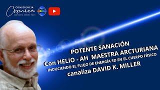 POTENTE SANACIÓN con LA MAESTRA ARCTURIANA HELIO-AH  Canalizado por DAVID K. MILLER