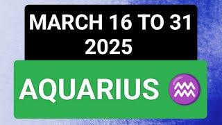 Aquarius Pwiding Ganap sa MARCH 16 to 31 2025