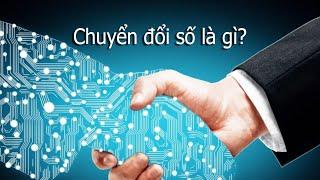 Chuyển đổi số là gì - Ví dụ dễ hiểu về chuyển đổi số