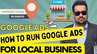  How to Run Google Ads for Local Business in 2025 [Step by Step] 