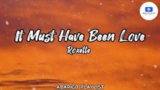 It Must Have Been Love - Roxette (Lyrics)