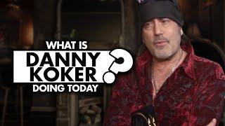 What is Danny Koker doing today? Net worth is increasing!