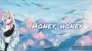 Honey, Honey | Lisa Stokke, Eliza Lumley, Melissa Gibson | Nightcore