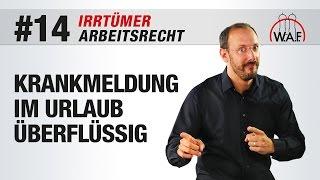 Arbeitsrecht Irrtümer #14 - Krankmeldung im Urlaub ist überflüssig | Betriebsrat Video