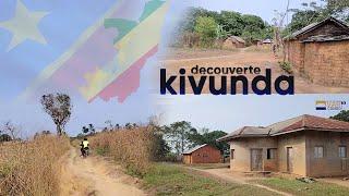 DÉCOUVERTE BAS-CONGO KIVUNDA VILLAGE KIMONGA & KIMATA | A 200 MÈTRES DE LARI DU CONGO BRAZZAVILLE