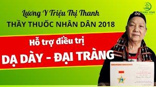 Chữa khỏi bệnh dạ dày| Lương y Triệu Thị Thanh phỏng vấn trực tiếp