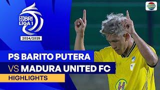 PS Barito Putera VS Madura United FC - Highlights | BRI Liga 1 2024/25