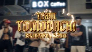 チーム友達 | TEAM TOMODACHI  ( BALIKPAPAN REMIX )