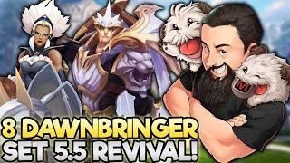 8 Dawnbringer - Welcome Back to the Dawn of Heroes!! | TFT Magic & Mayhem | Teamfight Tactics