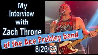 My interview with Zach Throne of the Ace Frehley Band 8/26/22