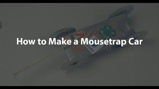 How to Make a Moustrap Car - 4-H Makers Project