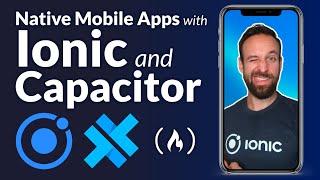 Ionic & Capacitor for Building Native Mobile Apps – Full Course for Beginners