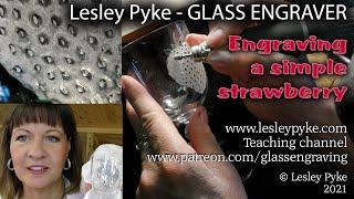 Glass engraving tutorial for beginners - Strawberry, a simple drill technique.