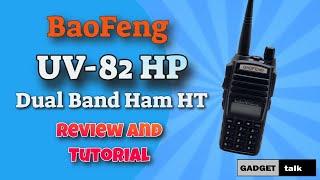 BaoFeng UV 82 HP: A Great Choice for the New Ham