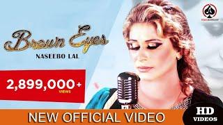 Naseebo Lal New Song (Video) Taras Javega Sadi Ve Ik Jhalak - Brown Eyes | Latest Punjabi Songs