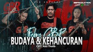 Budaya dan Kehancuran - Gita Bayu Reborn - Febro { Live session }