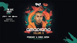 Style O - 947 Bloc Party (Amapiano Vol9)