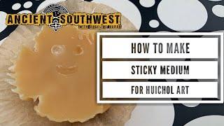 How to Make Sticky Medium for Huichol Art | TheAncientSouthwest.com