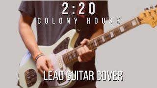 2:20 - Colony House // Lead Guitar Cover