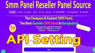 Smm Panel Reseller API Setting in BD smm panel reseller tool 2022  Reseller smm panel api connect