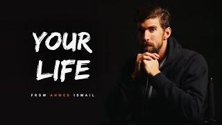 YOUR LIFE - Motivational Video