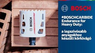 #BOSCHCARBIDE Endurance for Heavy Duty: a legszívósabb anyagokhoz készült körkivágó