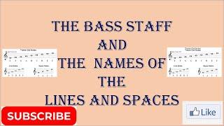 The Bass staff and the names of its Lines and Spaces