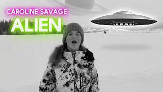 Caroline Savage -- Alien (كائن فضائي, エイリアン, 外星人, 외계인, Пришелец, Extraterrestre, Aliena)