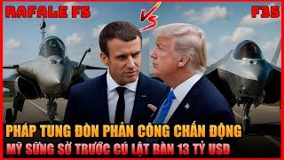 Pháp Tung Đòn Phản Công Chấn Động – Mỹ Sững Sờ Trước Cú Lật Bàn 13 Tỷ Đô La