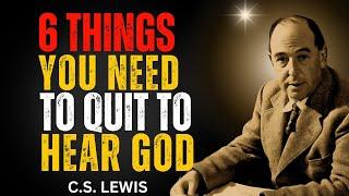 6 Habits That Silence God’s Voice in Your Life  | C.S. Lewis 2025